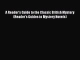 [PDF] A Reader's Guide to the Classic British Mystery (Reader's Guides to Mystery Novels) Read