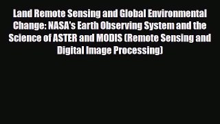 Download Land Remote Sensing and Global Environmental Change: NASA's Earth Observing System