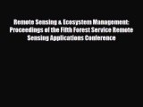 Download Remote Sensing & Ecosystem Management: Proceedings of the Fifth Forest Service Remote