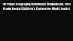 PDF 1St Grade Geography: Continents of the World: First Grade Books (Children's Explore the