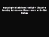 PDF Improving Quality in American Higher Education: Learning Outcomes and Assessments for the