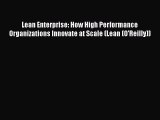 [PDF Télécharger] Lean Enterprise: How High Performance Organizations Innovate at Scale (Lean