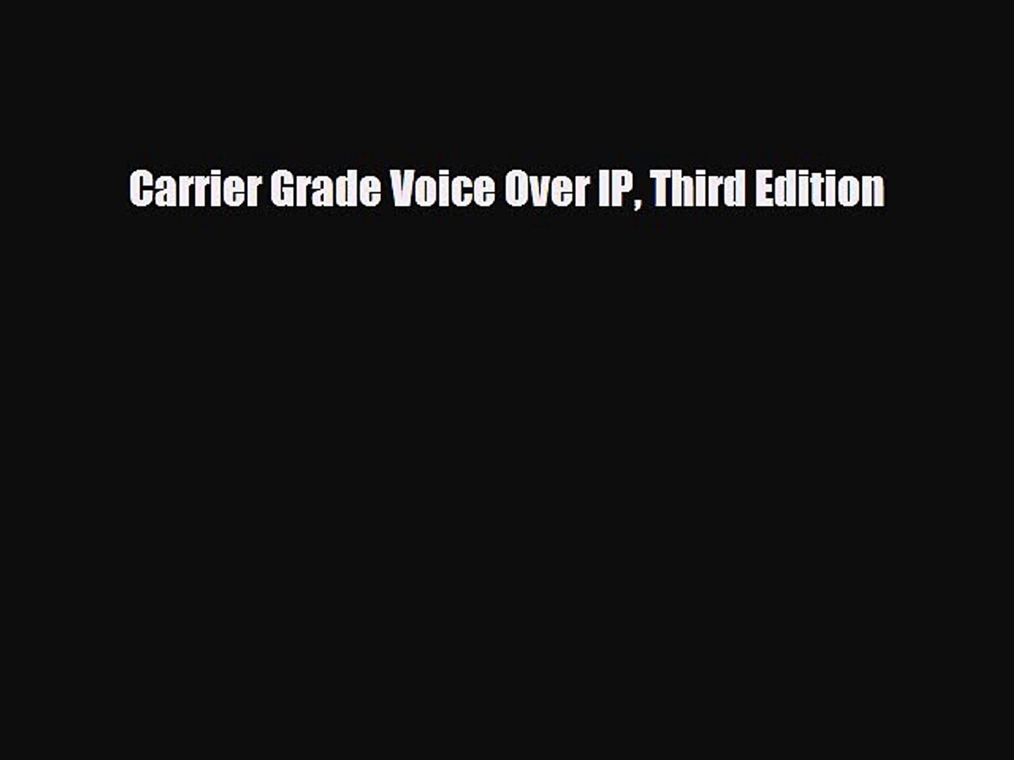 Pdf Carrier Grade Voice Over Ip Third Edition Pdf Online - 