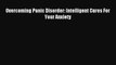 Download Overcoming Panic Disorder: Intelligent Cures For Your Anxiety PDF Free