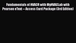 PDF Fundamentals of HVACR with MyHVACLab with Pearson eText -- Access Card Package (3rd Edition)