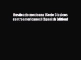 Download Rusticatio mexicana (Serie Clasicos centroamericanos) (Spanish Edition) PDF Book Free