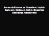 Download Quebecois Dictionary & Phrasebook: English-Quebecois/Quebecois-English (Hippocrene