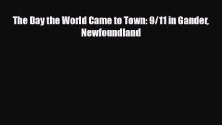 Download The Day the World Came to Town: 9/11 in Gander Newfoundland Free Books