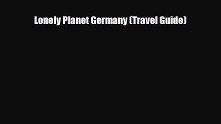 Download Lonely Planet Germany (Travel Guide) Free Books