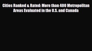 PDF Cities Ranked & Rated: More than 400 Metropolitan Areas Evaluated in the U.S. and Canada