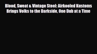 [PDF] Blood Sweat & Vintage Steel: Airkooled Kustoms Brings Volks to the Darkside One Dub at