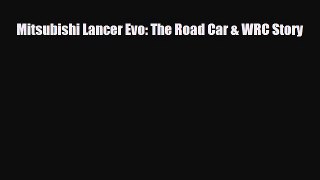 [PDF] Mitsubishi Lancer Evo: The Road Car & WRC Story Read Full Ebook