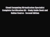 [PDF] Cloud Computing Virtualization Specialist Complete Certification Kit - Study Guide Book