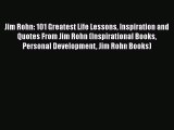[PDF] Jim Rohn: 101 Greatest Life Lessons Inspiration and Quotes From Jim Rohn (Inspirational