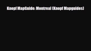PDF Knopf MapGuide: Montreal (Knopf Mapguides) Free Books