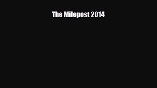 Download The Milepost 2014 Ebook