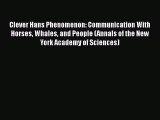 [PDF] Clever Hans Phenomenon: Communication With Horses Whales and People (Annals of the New