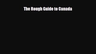 Download The Rough Guide to Canada PDF Book Free