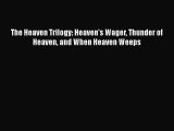 Read The Heaven Trilogy: Heaven's Wager Thunder of Heaven and When Heaven Weeps Ebook Free