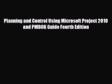 Download Planning and Control Using Microsoft Project 2010 and PMBOK Guide Fourth Edition [Download]