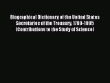 [PDF] Biographical Dictionary of the United States Secretaries of the Treasury 1789-1995 (Contributions