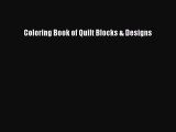 Read Coloring Book of Quilt Blocks & Designs PDF Free