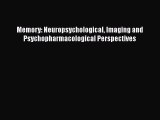 Read Memory: Neuropsychological Imaging and Psychopharmacological Perspectives Ebook Free