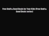 Download Free Stuff & Good Deals for Your Kids (Free Stuff & Good Deals series) Ebook Online