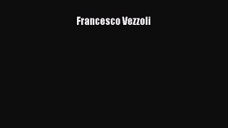 Read Francesco Vezzoli Ebook Free