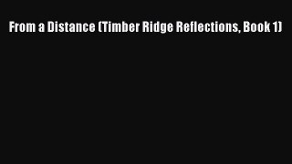 Read From a Distance (Timber Ridge Reflections Book 1) Ebook Free