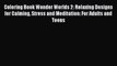 Read Coloring Book Wonder Worlds 2: Relaxing Designs for Calming Stress and Meditation: For