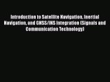 PDF Introduction to Satellite Navigation Inertial Navigation and GNSS/INS Integration (Signals
