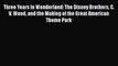 Read Three Years in Wonderland: The Disney Brothers C. V. Wood and the Making of the Great