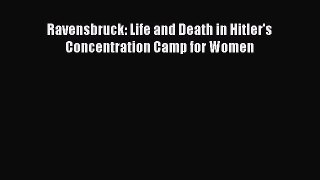 Download Ravensbruck: Life and Death in Hitler's Concentration Camp for Women PDF Online