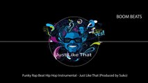 Funky Rap Beat Hip Hop Instrumental Just Like That (Produced by Suko)