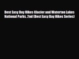 PDF Best Easy Day Hikes Glacier and Waterton Lakes National Parks 2nd (Best Easy Day Hikes