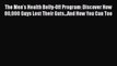 Download The Men's Health Belly-Off Program: Discover How 80000 Guys Lost Their Guts...And
