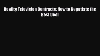 Read Reality Television Contracts: How to Negotiate the Best Deal Ebook Free