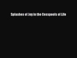 Read Splashes of Joy in the Cesspools of Life Ebook Online