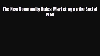 PDF The New Community Rules: Marketing on the Social Web [PDF] Full Ebook