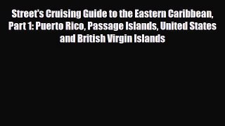 PDF Street's Cruising Guide to the Eastern Caribbean Part 1: Puerto Rico Passage Islands United