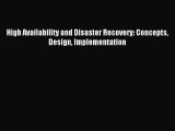 Read High Availability and Disaster Recovery: Concepts Design Implementation Ebook Free