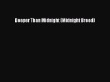 Read Deeper Than Midnight (Midnight Breed) Ebook Free