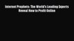 [PDF] Internet Prophets: The World's Leading Experts Reveal How to Profit Online [PDF] Full