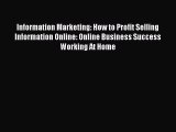 [PDF] Information Marketing: How to Profit Selling Information Online: Online Business Success