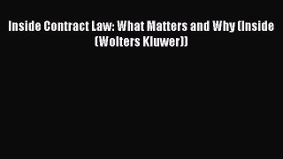 [PDF] Inside Contract Law: What Matters and Why (Inside (Wolters Kluwer)) [Read] Online