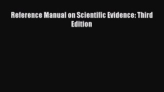 [PDF] Reference Manual on Scientific Evidence: Third Edition [Read] Full Ebook