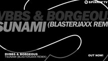 DVBBS & Borgeous - Tsunami (Blasterjaxx Remix)