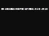 Download Me and Earl and the Dying Girl (Movie Tie-in Edition) PDF Free