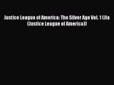 Read Justice League of America: The Silver Age Vol. 1 (Jla (Justice League of America)) Ebook